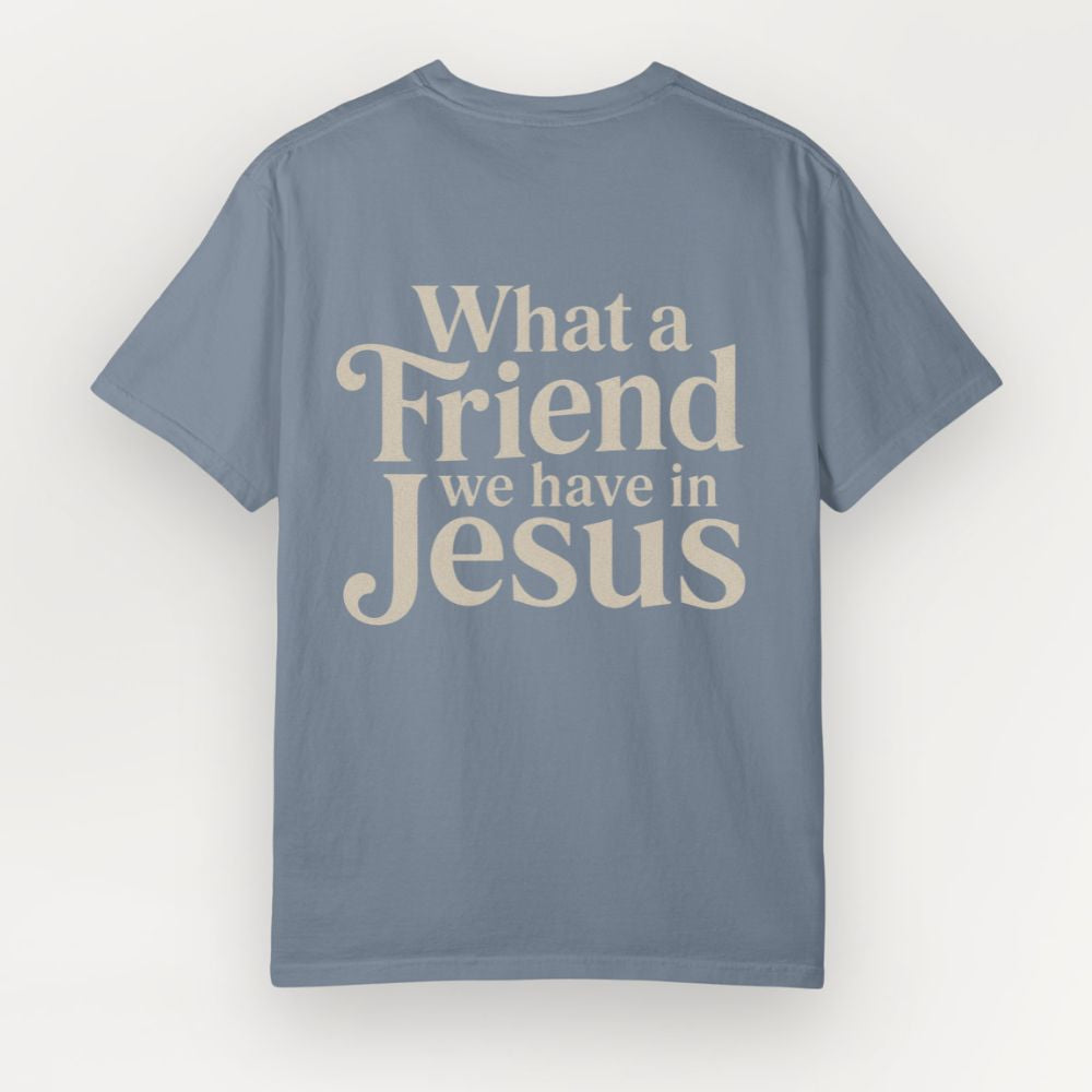 What a Friend We Have in Jesus Heavyweight Tee