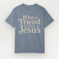 What a Friend We Have in Jesus Heavyweight Tee