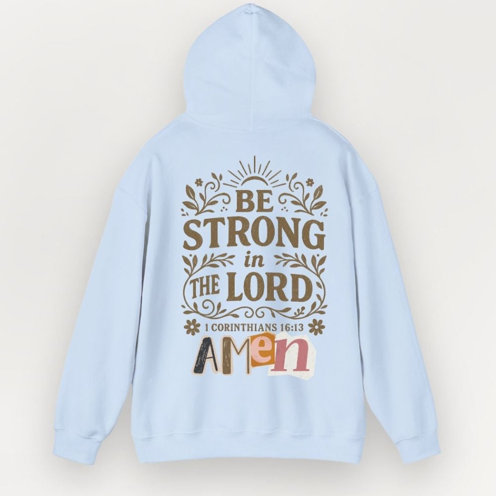 Be Strong in the Lord Unisex Hoodie