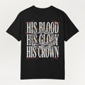A black short-sleeve Everyday Faith t-shirt with a graphic print on the front featuring the text 'HIS BLOOD', 'HIS CROWN', and 'MESSIAH KING' in white and brown lettering, overlaid with a crown of thorns illustration.