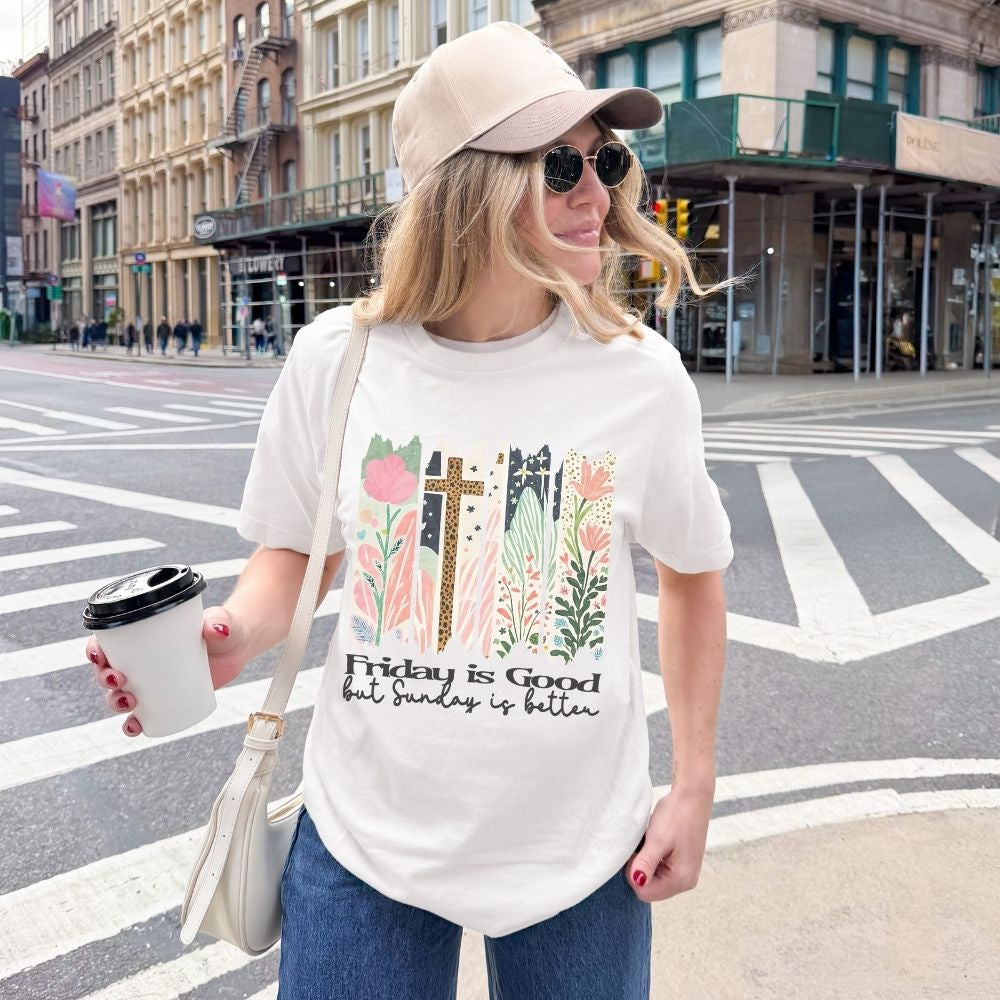 Friday is Good but Sunday is Better Christian T shirt with floral cross design