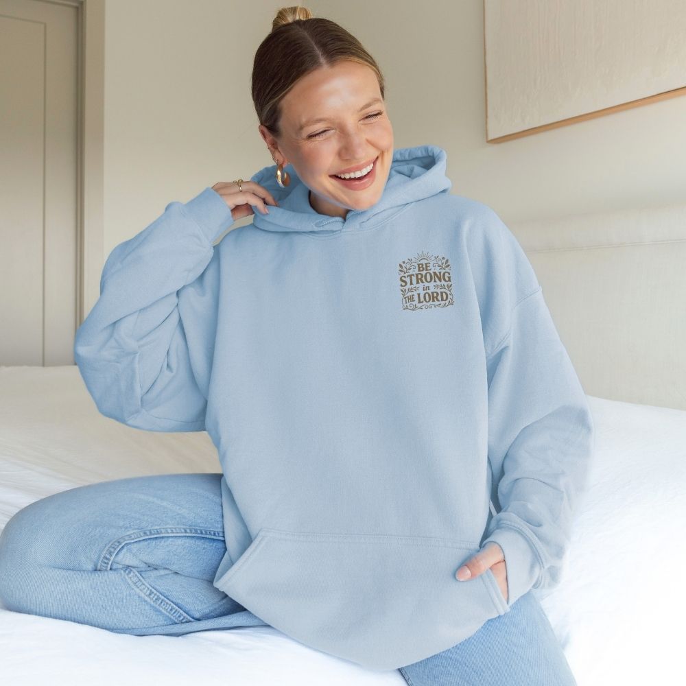 Be Strong in the Lord Unisex Hoodie